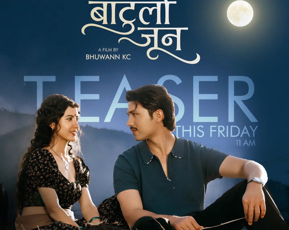 ‘बाटुलो जून’सार्वजनिक भयो टिजर